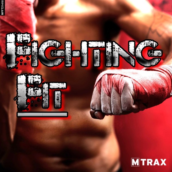 Fighting Fit | MTrax Fitness Music