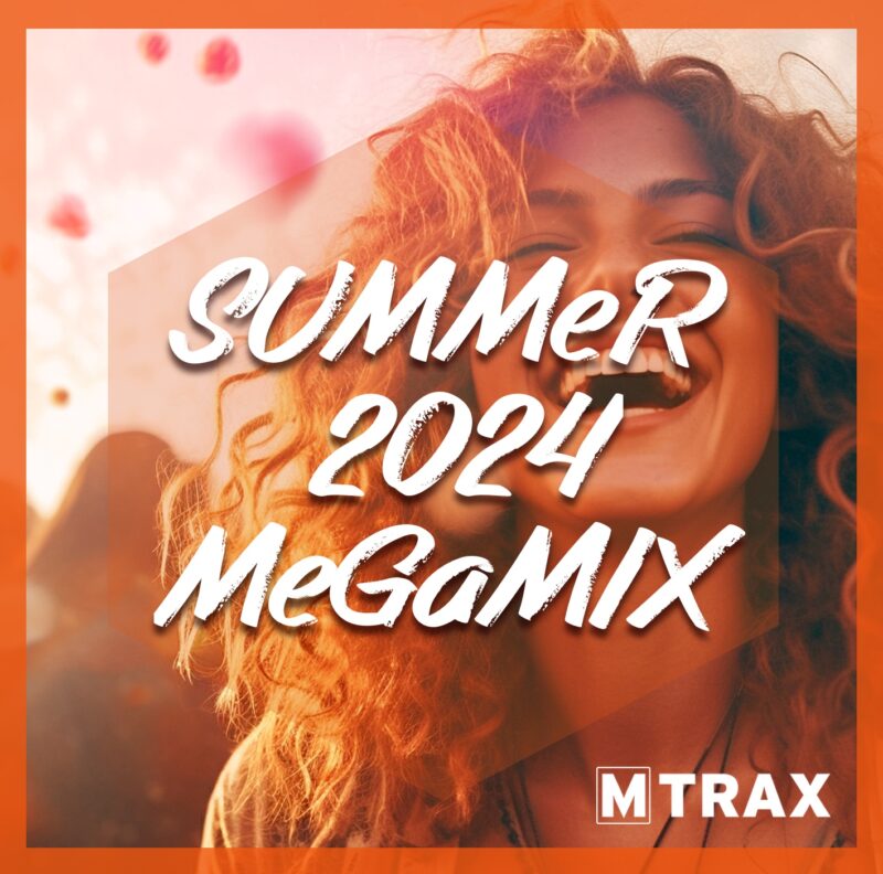 Summer 2024 Megamix - MTrax Fitness Music